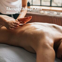 Album cover of Therapy Through Rain: Massage Relief