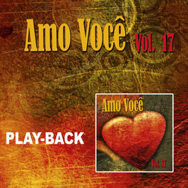 Album cover of Amo Você Vol. 17 (Playback)