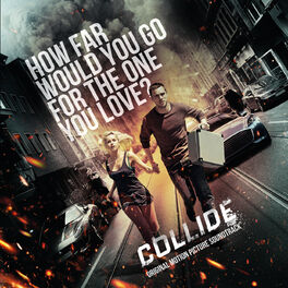Album cover of Collide (Original Motion Picture Soundtrack)