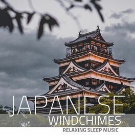 Album cover of Japanese Windchimes: Relaxing Sleep Music