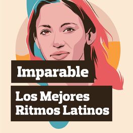 Album cover of Imparable - Los Mejores Ritmos Latinos
