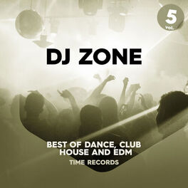 Album cover of DJ Zone, Vol. 5 (Best of Dance, Club, House and Edm)