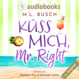 Album cover of Küss mich, Mr Right - Sweet Kiss-Reihe, Band 3 (Ungekürzt)