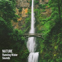 Album cover of Nature: Running Water Sounds, Streams of peace and Joy, Nature