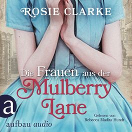 Album cover of Die Frauen aus der Mulberry Lane - Die große Mulberry Lane Saga, Band 1 (Ungekürzt)