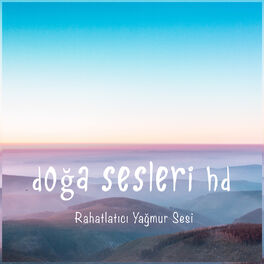 Album cover of Doğa Sesleri - Rahatlatıcı Yağmur Sesi