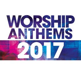 Album cover of Worship Anthems 2017 (Live)