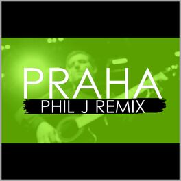 Album cover of Praha (Phil J Remix)