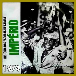 Album cover of História das Escolas de Samba - Império Serrano 1974