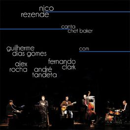 Album cover of Nico Rezende Canta Chet Baker