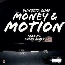 Yungsta Guap Money Motion lyrics and songs Deezer