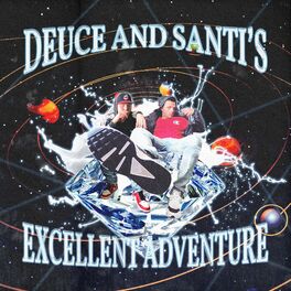 Album cover of Deuce and Santi's Excellent Adventure