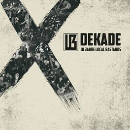 Album cover of Dekade - 10 Jahre Local Bastards