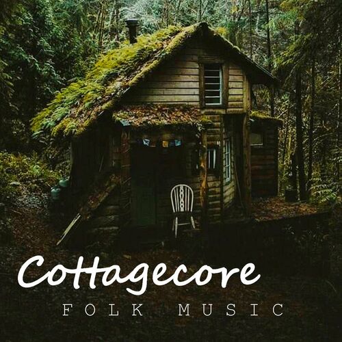 various-artists-cottagecore-folk-music-lyrics-and-songs-deezer