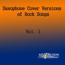 Album cover of Saxophone Cover Versions of Rock Songs, Vol. 1