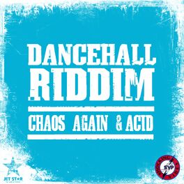 Album cover of Dancehall Riddim: Chaos Again & Acid