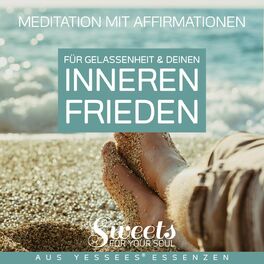 Album cover of Meditation mit Affirmationen für Gelassenheit & deinen inneren Frieden aus Yessees Essenzen
