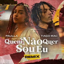 Album cover of Quem Não Quer Sou Eu (Remix)