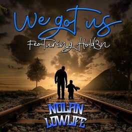 Album cover of We Got Us (feat. Holden)