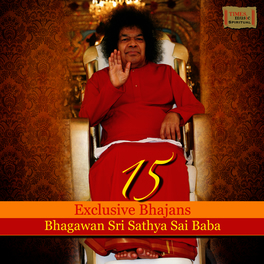 bhagavan sri sathya sai baba bhajans bhagavan sri sathya sai baba bhajans