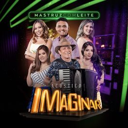 Album cover of Acústico Imaginar: Mastruz Com Leite