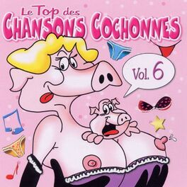 Album cover of Le Top Des Chansons Cochonnes Vol.6
