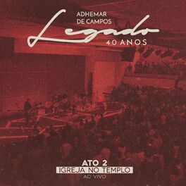 Album cover of Legado 40 Anos - Ato 2 Igreja no Templo (Ao Vivo)
