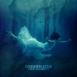 Album cover of Underwater Calm and Relief