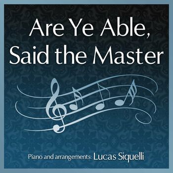 Are Ye Able, Said the Master cover