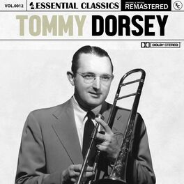 Album cover of Essential Classics, Vol. 12: Tommy Dorsey