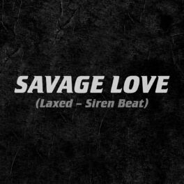 Album cover of Savage Love (Laxed - Siren Beat)