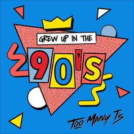 Album cover of Grew up in the 90's