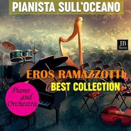 Album cover of Eros Ramazzotti Best Collection Piano and Orchestra