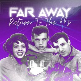 Album cover of Far Away (Return to the 60's)