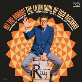 Album cover of Hit The Bongo! The Latin Soul Of Tico Records