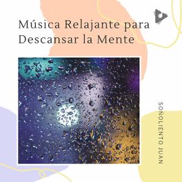 Album cover of Música Relajante para Descansar la Mente