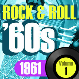 Album cover of Rock & Roll 60s, 1961 Vol.1