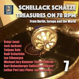 Album cover of Schellack Schätze: Treasures on 78 RPM from Berlin, Europe and the World, Vol. 7