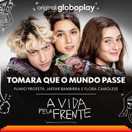 Album cover of Tomara Que o Mundo Passe - A Vida Pela Frente