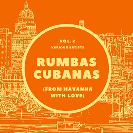 Album cover of Rumbas Cubanas (From Havanna with Love), Vol. 2