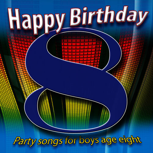 Ingrid Dumosch Happy Birthday Boy Age 8 lyrics and songs Deezer