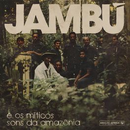 Album cover of Jambú E Os Míticos Sons Da Amazônia (Analog Africa No. 28)