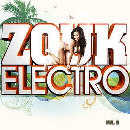 Album cover of Zouk Electro, Vol. 2