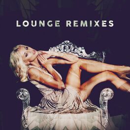 Album cover of Lounge Remixes