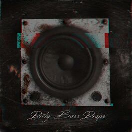 Album cover of Dirty Bass Drops