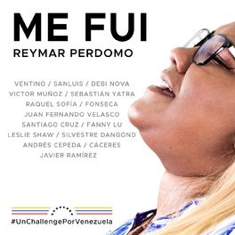 Album cover of Me Fui (feat. Ventino, Fonseca, Sebastián Yatra, Fanny Lu, Silvestre Dangond, Sanluis, Debi Nova, Víctor Muñoz, Raquel Sofía, Juan