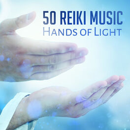 Album cover of 50 Reiki Music - Hands of Light, Healing Massage and Spiritual Approach, Holistic Therapy With Hands by the Transmission of Energy