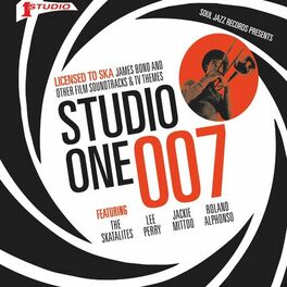 Album cover of Soul Jazz Records presents STUDIO ONE 007 – Licenced to Ska: James Bond and other Film Soundtracks and TV Themes (Expanded Edition)