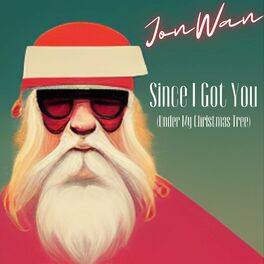 Album cover of Since I Got You (Under My Christmas Tree)