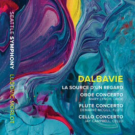 Album cover of Marc-André Dalbavie: La source d'un regard & Concertos